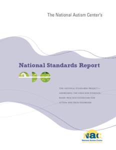 The National Autism Center’s  National Standards Report the national standards project— addressing the need for evidencebased practice guidelines for