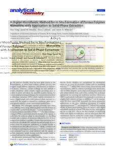ARTICLE pubs.acs.org/ac A Digital Microfluidic Method for in Situ Formation of Porous Polymer Monoliths with Application to Solid-Phase Extraction Hao Yang,† Jared M. Mudrik,† Mais J. Jebrail,† and Aaron R. Wheeler