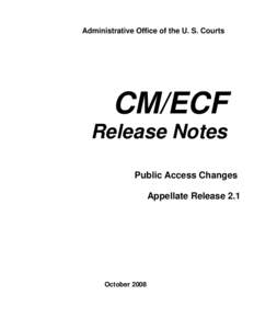 CM/ECF Release Notes Public Access Changes Appellate Release 2.1