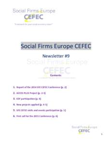 Social Firms Europe CEFEC Newsletter #9 Contents:  1. Report of the 2014 SFE CEFEC Conference (p. 2)