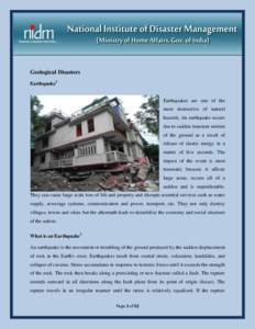 Geological Disasters Earthquake1 Earthquakes are one of the most destructive of natural hazards. An earthquake occurs