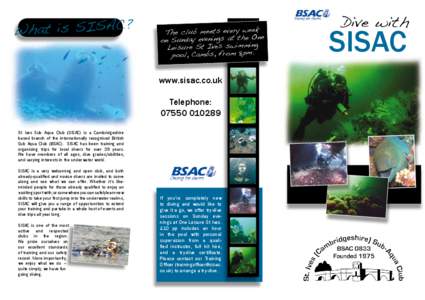 What is SISAC?  The club meets every week on Sunday evenings at the One Leisure St Ives swimming pool, Cambs, from 8pm.