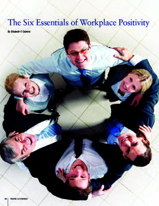 The Six Essentials of Workplace Positivity By Elizabeth F. Cabrera 50	  PEOPLE & STRATEGY