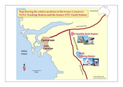 Map showing the relative positions of the former Carnarvon  Carnarvon • NASA Tracking Station and the former OTC Earth Station