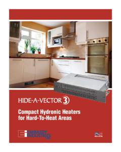 Compact Hydronic Heaters for Hard-To-Heat Areas Small, Versatile and powerful... it’s the finest compact space heater available. The Ultimate Compact Space Heater