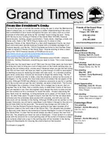 Grand Times/Issue 17:1  From the President’s Desk: The work that goes on behind the scenes during the year is what the Membership doesn’t always see, so in order to give you a better understanding of the volunteer co