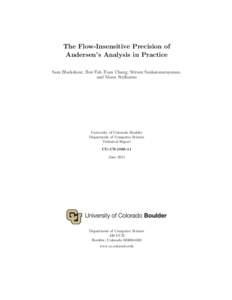 The Flow-Insensitive Precision of Andersen’s Analysis in Practice Sam Blackshear, Bor-Yuh Evan Chang, Sriram Sankaranarayanan, and Manu Sridharan  University of Colorado Boulder