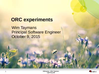 ORC experiments Wim Taymans Principal Software Engineer October 9, 