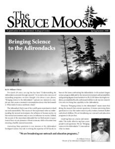 The  SPRUCE MOOSE A publication of the Adirondack Ecological Center  Spring/Summer 2005