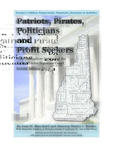 Teacher’s Edition: Frameworks, Standards, Resources & Activities  Patriots, Pirates, Politicians and Profit Seekers