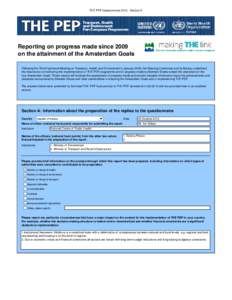 THE PEP Questionnaire[removed]Section A  Reporting on progress made since 2009 on the attainment of the Amsterdam Goals Following the Third High-level Meeting on Transport, Health and Environment in January 2009, the Stee