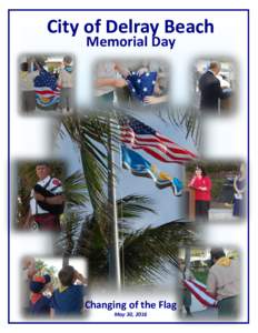 City of Delray Beach Memorial Day Changing of the Flag May 30, 2016