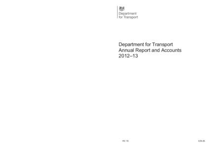 Department for Transport Annual Report and Accounts 2012–13 Department for Transport Annual Report and Accounts 2012–13