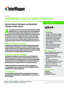 DATASHEET  InterMapper App for Splunk Enterprise Monitor Network Hardware and Bandwidth Utilization within Splunk