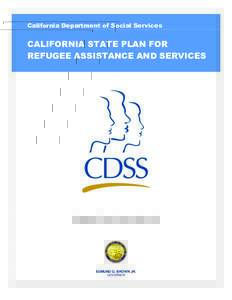 California Department of Social Services  CALIFORNIA STATE PLAN FOR REFUGEE ASSISTANCE AND SERVICES  Federal Fiscal Year