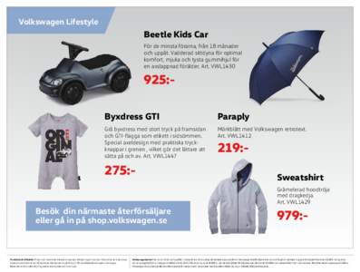 Volkswagen Lifestyle  Beetle Kids Car För de minsta förarna, från 18 månader och uppåt. Vadderad sittdyna för optimal komfort, mjuka och tysta gummihjul för