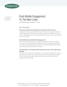 For: Marketing Leadership Professionals Push Mobile Engagement To The Next Level