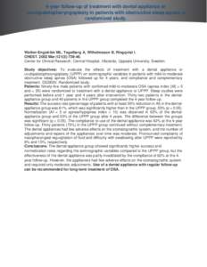 4-year follow-up of treatment with dental appliance or uvulopalatopharyngoplasty in patients with obstructive sleep apnea: a randomized study. Walker-Engström ML, Tegelberg A, Wilhelmsson B, Ringqvist I. CHESTMar