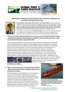 Q&A Session: Finding the balance between the commercial, residential and recreational demands of port users As chief harbour master of the River Thames, Cmdr. David Phillips has to ensure the safe navigation and use of t