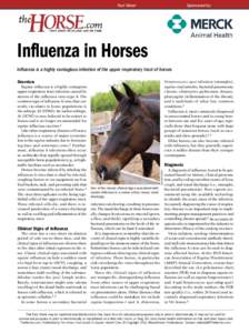 Fact Sheet  Sponsored by: Influenza in Horses Influenza is a highly contagious infection of the upper respiratory tract of horses