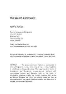 The Speech Community  Peter L. Patrick Dept. of Language and Linguistics University of Essex Wivenhoe Park