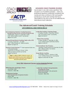 ADVANCED COACH TRAINING COURSES ™ may be taken in any order (unless specified). They are open to our foundation graduates -- and to any professional organizers, productivity consultants and