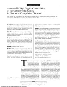 ORIGINAL ARTICLE  Abnormally High Degree Connectivity of the Orbitofrontal Cortex in Obsessive-Compulsive Disorder Jan C. Beucke, MS; Jorge Sepulcre, MD, PhD; Tanveer Talukdar, MS; Clas Linnman, PhD; Katja Zschenderlein,