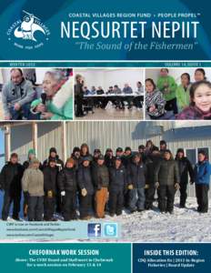 Coastal Villages Region Fund • People propel™  Neqsurtet Nepiit “The Sound of the Fishermen” wINTER 2013