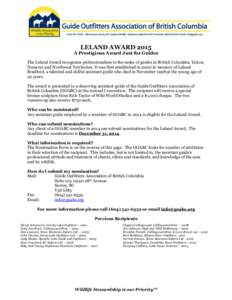 LELAND AWARD 2015 A Prestigious Award Just for Guides The Leland Award recognizes professionalism in the ranks of guides in British Columbia, Yukon, Nunavut and Northwest Territories. It was first established in 2000 in 
