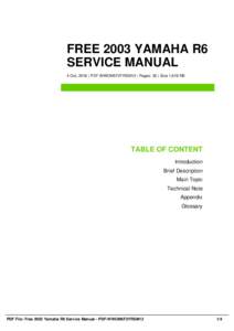 FREE 2003 YAMAHA R6 SERVICE MANUAL 4 Oct, 2016 | PDF-WWOM5F2YRSM12 | Pages: 35 | Size 1,619 KB TABLE OF CONTENT Introduction