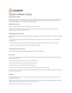 Ecamm Movie Tools Product Manual Ecamm Movie Tools is a movie player and converter designed for Ecamm’s Call Recorder for Skype and Call Recorder for FaceTime products. It can be used to play back recorded audio and vi