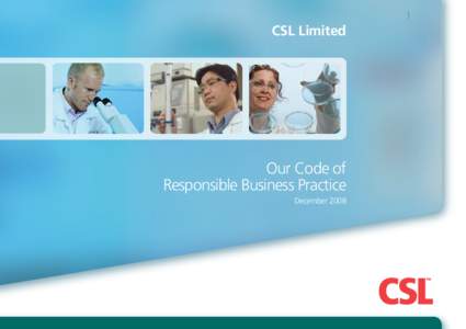 Next page >  CSL Limited Our Code of Responsible Business Practice