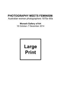 Julie Rrap / Visual arts / Feminist art movement / Monash University / Photography / Culture / Photographic printing / Gelatin silver print / Art movements / Color / Hand-colouring of photographs