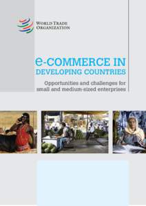 e-commerce in  developing countries Opportunities and challenges for small and medium-sized enterprises