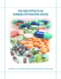 the side effects of common psychiatric drugs A report by the citizens commission on human rights® international  Mission Statement