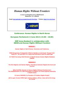 Human Rights Without Frontiers Avenue d’Auderghem 61/16, 1040 Brussels Phone/Fax: Email:  – Website: http://www.hrwf.net  Conference: Human Rights in North Kore