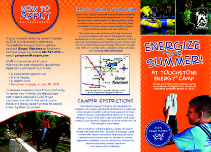 HOW TO  APPLY If your student entering seventh grade in 2015 is interested in attending Touchstone Energy® Camp, please