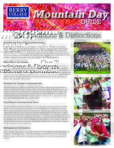 Mountain Day guide Our Traditions & Distinctions Mountain Day: Berry College’s Homecoming Mountain Day is the day for Berry College to celebrate the birthday of its founder,