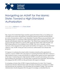 Navigating an AUMF for the Islamic State: Toward a High-Standard Authorization Policy Brief by Bill French and J. Dana Stuster September 18, 2014