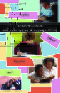 Progress  A Family Guide to Multi-Tier System of Supports (MTSS) Su