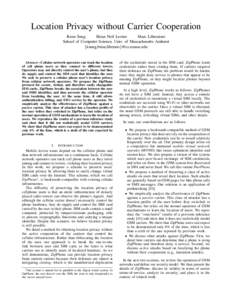 Location Privacy without Carrier Cooperation Keen Sung Brian Neil Levine Marc Liberatore School of Computer Science, Univ. of Massachusetts Amherst {ksung,brian,liberato}@cs.umass.edu