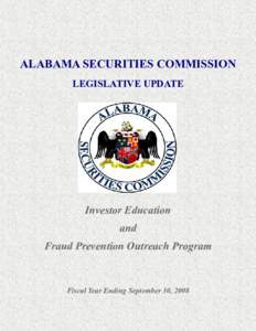 ALABAMA SECURITIES COMMISSION LEGISLATIVE UPDATE Investor Education and Fraud Prevention Outreach Program