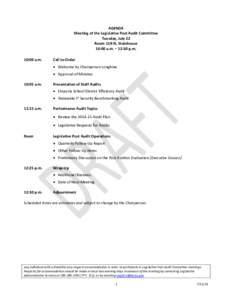 AGENDA Meeting of the Legislative Post Audit Committee Tuesday, July 22 Room 118-N, Statehouse 10:00 a.m. – 12:30 p.m. 10:00 a.m.
