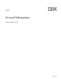 z/VM  IBM General Information Version 3 Release 1.0