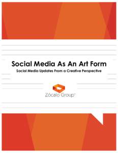 Social Media As An Art Form Social Media Updates From a Creative Perspective SOCIAL MEDIA AS AN ART FORM Social Media Updates From a Creative Perspective