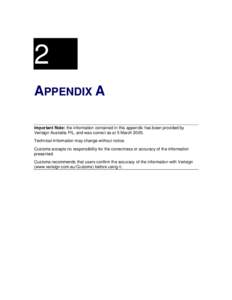 2 APPENDIX A Important Note: the information contained in this appendix has been provided by Verisign Australia P/L, and was correct as at 5 MarchTechnical information may change without notice. Customs accepts no