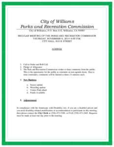 City of Williams Parks and Recreation Commission City of Williams, P.O. Box 310, Williams, CAREGULAR MEETING OF THE PARKS AND RECREATION COMMISSION THURSDAY, NOVEMBER 6, 2014 6:00 P.M. CITY HALL, 810 E STREET