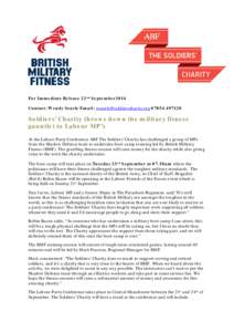 For Immediate Release 22nd September2014 Contact: Wendy Searle Email:  Soldiers’ Charity throws down the military fitness gauntlet to Labour MP’s At the Labour Party Conference