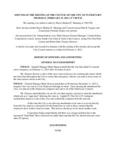 MINUTES OF THE MEETING OF THE COUNCIL OF THE CITY OF WATERVLIET THURSDAY, FEBRUARY 19, 2015 AT 7:00 P.M. The meeting was called to order by Mayor Michael P. Manning at 7:00 P.M. Roll call showed that Mayor Michael P. Man