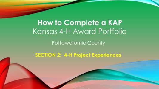 How to complete a  Kansas 4-H Award Portfolio